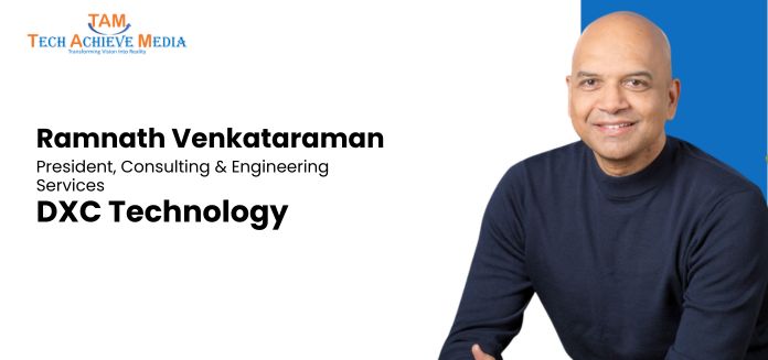 AI Has Reset the Playing Field for Technology Services: Ramnath Venkataraman, DXC Technology