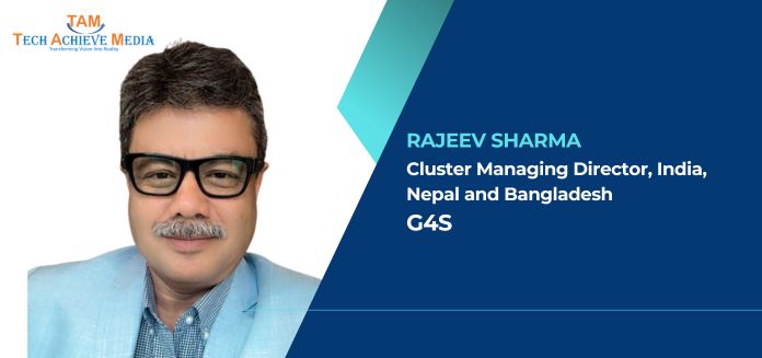 The Conversation Must Move from Cost-Driven to Value-Driven Security: Rajeev Sharma, G4S