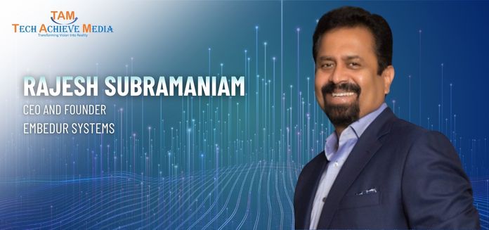 Proof-of-concept Proves Algorithm Can Work. Production Deployment Demonstrates it can Continue to Work: Rajesh Subramaniam, embedUR Systems