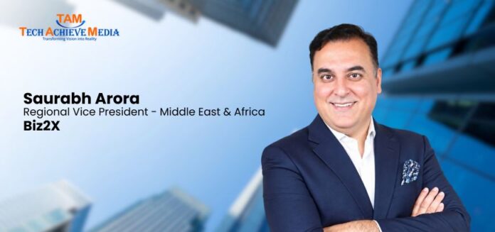 Saurabh Arora, Regional Vice President - Middle East & Africa, Biz2X
